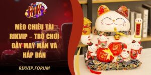 Mèo Chiêu Tài Rikvip – Trò Chơi Đầy May Mắn Và Hấp Dẫn