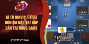 Xì Tố Rikvip – Trải Nghiệm Đấu Trí Hấp Dẫn Tại Cổng Game